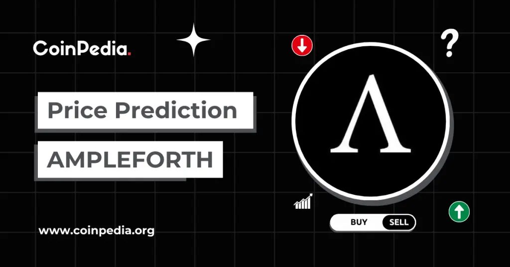 Ampleforth Price Prediction 2026, 2030: Will AMPL Price Reach $2 This Year?
