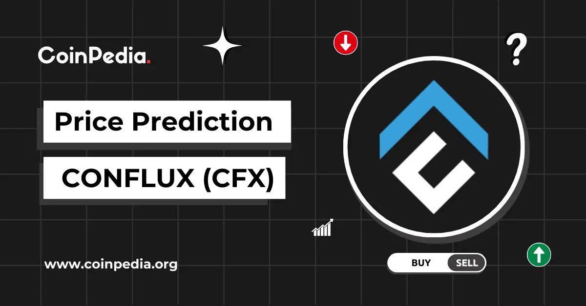 Conflux Price Prediction 2026, 2027 – 2030: Will CFX Price Hit $1?