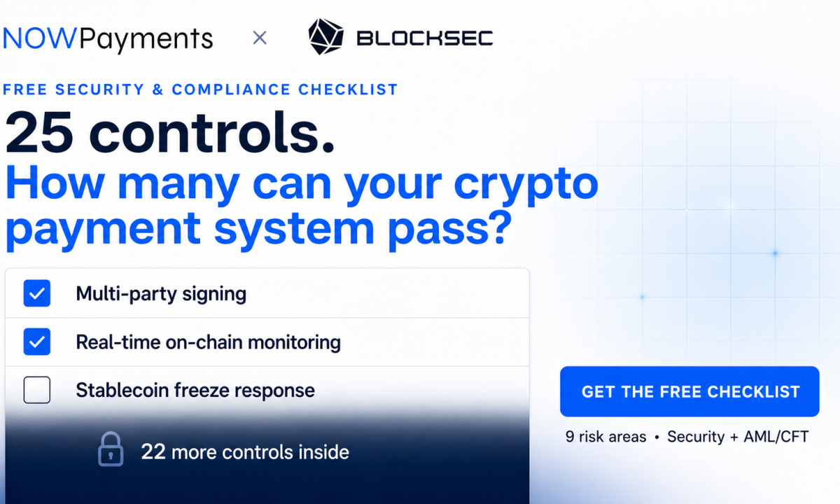 NOWPayments and BlockSec Release Crypto Payment Security and Technical Compliance Checklist