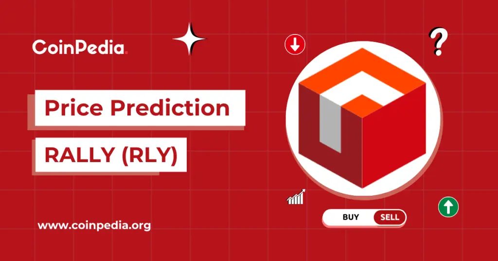 Rally Price Prediction 2026, 2027 – 2030: Is RLY Coin a Good Investment?