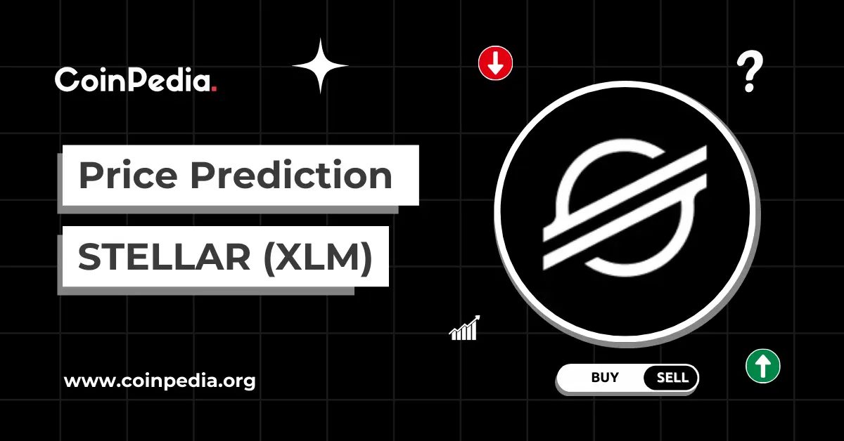 Stellar (XLM) Price Prediction for 2026, 2030: Is a Structural Breakout Ahead?